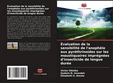 Capa do livro de Évaluation de la sensibilité de l'anophèle aux pyréthrinoïdes sur les moustiquaires imprégnées d'insecticide de longue durée 