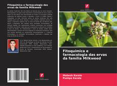 Couverture de Fitoquímica e farmacologia das ervas da família Milkweed