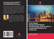 Couverture de Estratégia Responsabilidade Governação Chave para a sustentabilidade da empresa