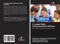 Bookcover of Il Luogo Della Comunicazione Efficace