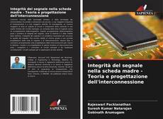 Portada del libro de Integrità del segnale nella scheda madre - Teoria e progettazione dell'interconnessione