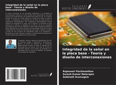 Couverture de Integridad de la señal en la placa base - Teoría y diseño de interconexiones