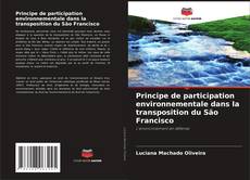 Copertina di Principe de participation environnementale dans la transposition du São Francisco