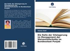 Buchcover von Die Rolle der Silolagerung im Management der Weizenlieferkette im Bundesstaat Punjab