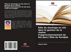 Capa do livro de Rôle du stockage en silo dans la gestion de la chaîne d'approvisionnement du blé dans l'État du Pendjab 