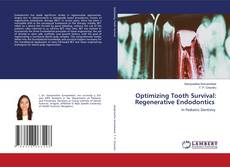 Couverture de Optimizing Tooth Survival: Regenerative Endodontics