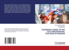 Copertina di FACEBOOK USAGE IN THE 2019 PRESIDENTIAL ELECTION IN NIGERIA