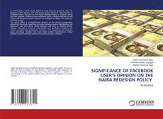 Copertina di SIGNIFICANCE OF FACEBOOK USER’S OPINION ON THE NAIRA REDESIGN POLICY