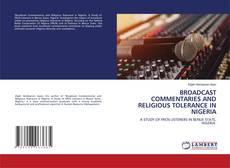 Copertina di BROADCAST COMMENTARIES AND RELIGIOUS TOLERANCE IN NIGERIA