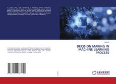 Portada del libro de DECISION MAKING IN MACHINE LEARNING PROCESS