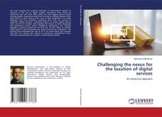 Bookcover of Challenging the nexus for the taxation of digital services