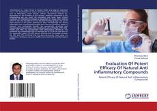 Capa do livro de Evaluation Of Potent Efficacy Of Natural Anti inflammatory Compounds 