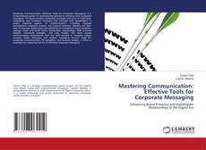 Copertina di Mastering Communication: Effective Tools for Corporate Messaging