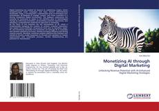 Copertina di Monetizing AI through Digital Marketing