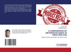 A COMPARISION OF METERIOVIGILANCE IN INDIA AND USA kitap kapağı