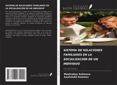 Copertina di SISTEMA DE RELACIONES FAMILIARES EN LA SOCIALIZACIÓN DE UN INDIVIDUO