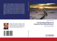 Copertina di Conventional Route to Interest-Free Microfinance: