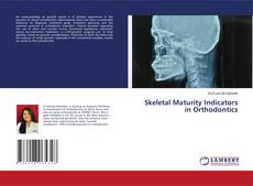 Buchcover von Skeletal Maturity Indicators in Orthodontics