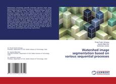 Capa do livro de Watershed image segmentation based on various sequential processes 