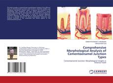 Copertina di Comprehensive Morphological Analysis of Cementoenamel Junction Types