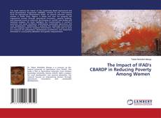 Capa do livro de The Impact of IFAD's CBARDP in Reducing Poverty Among Women 