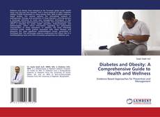 Bookcover of Diabetes and Obesity: A Comprehensive Guide to Health and Wellness