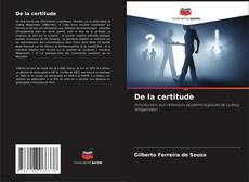 Capa do livro de De la certitude 