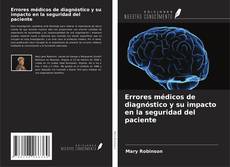 Errores médicos de diagnóstico y su impacto en la seguridad del paciente的封面