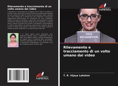 Bookcover of Rilevamento e tracciamento di un volto umano dai video