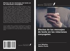 Efectos de los mensajes de texto en las relaciones conyugales的封面