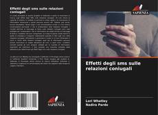 Bookcover of Effetti degli sms sulle relazioni coniugali