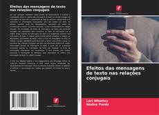 Couverture de Efeitos das mensagens de texto nas relações conjugais