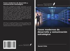 Casos modernos de desarrollo y comunicación estratégica的封面