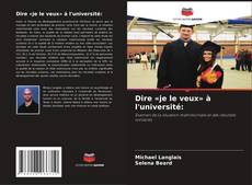 Capa do livro de Dire «je le veux» à l'université: 