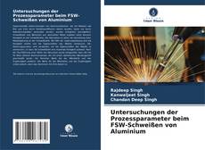 Copertina di Untersuchungen der Prozessparameter beim FSW-Schweißen von Aluminium