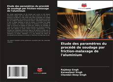 Capa do livro de Etude des paramètres du procédé de soudage par friction-malaxage de l'aluminium 