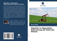 Copertina di Ölpolitik im Nigerdelta: Erforschung der Rolle der Milizen