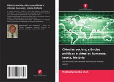 Couverture de Ciências sociais, ciências políticas e ciências humanas: teoria, história