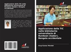 Applicazione delle TIC nelle biblioteche universitarie di Burdwan (Sadar), Bengala occidentale的封面