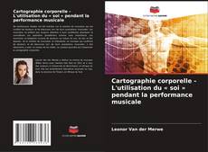 Capa do livro de Cartographie corporelle - L'utilisation du « soi » pendant la performance musicale 