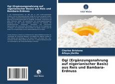 Ogi (Ergänzungsnahrung auf nigerianischer Basis) aus Reis und Bambara-Erdnuss kitap kapağı