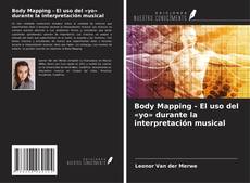 Portada del libro de Body Mapping - El uso del «yo» durante la interpretación musical