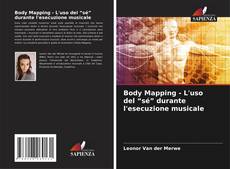 Body Mapping - L'uso del “sé” durante l'esecuzione musicale的封面