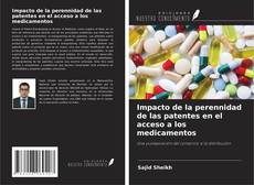 Portada del libro de Impacto de la perennidad de las patentes en el acceso a los medicamentos