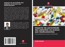 Couverture de Impacto da perenidade das patentes no acesso aos medicamentos