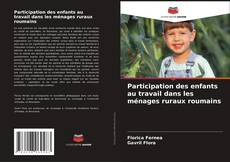 Participation des enfants au travail dans les ménages ruraux roumains kitap kapağı