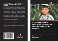 Capa do livro de Il coinvolgimento lavorativo dei bambini nelle famiglie rurali rumene 