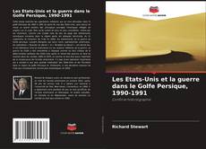 Capa do livro de Les Etats-Unis et la guerre dans le Golfe Persique, 1990-1991 