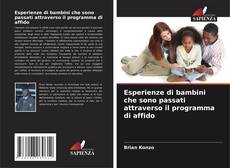 Bookcover of Esperienze di bambini che sono passati attraverso il programma di affido