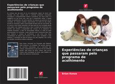 Couverture de Experiências de crianças que passaram pelo programa de acolhimento